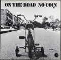 No Coin ノー・コイン / On The Road
