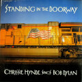 Chrissie Hynde クリッシー・ハインド / Standing In The Doorway：Chrissie Hynde Sings Bob Dylan